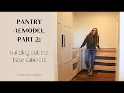 Walk In Pantry Renovation: Building out the Base Cabinets