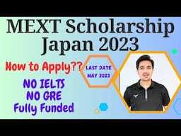 MEXT Scholarship 2023. How to apply for MEXT scholarship? Fully funded scholarship in Japan.