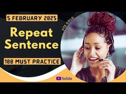 PTE Repeat Sentence - FEBRUARY 2025 - MUST PRACTICE