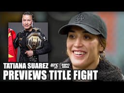 Tatiana Suarez will be RELENTLESS against Weili Zhang in UFC 312 | ESPN MMA