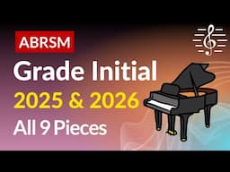 ABRSM Grade Initial Piano (2025 & 2026): All 9 Pieces