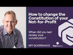 How to change the Constitution of your Not-for-Profit