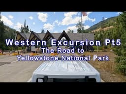 Western Excursion Part 5, The Road toYellowstone