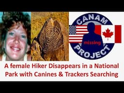 Missing 411 David Paulides Presents a Woman Who Went Hiking in a National Park and Vanished