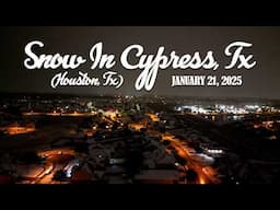 Snow in Cypress, TX (Houston, TX) January 21, 2025 | V912