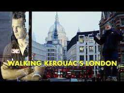 Walking Jack Kerouac’s London 1957 (4K)