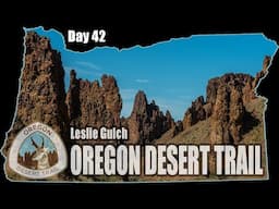 ODT Day 42: Owyhee Canyonlands VIII - Leslie Gulch (Oregon Desert Trail Thru Hike 2022)