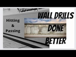 Hitting/passing to the wall--Better