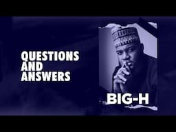 Questions & Answers With Big H Studios