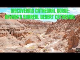 Discovering Cathedral Gorge: Nevada's Surreal Desert Cathedral