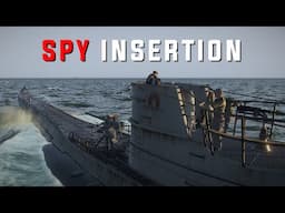 U-48 Conducts Risky Spy Insertion || Uboat