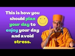 This is how you should plan your day by Gyanvatsal swami