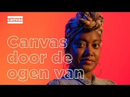 ‘Canvas? Da’s miserie’ | Canvas door de ogen van