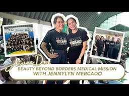 Beauty Beyond Borders Medical Mission with Jennylyn Mercado