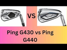 Ping G430 Iron vs Ping G440 Iron.