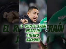 El GRAN Reto que enfrentó Efraín Juárez con Atlético Nacional 💚🤍