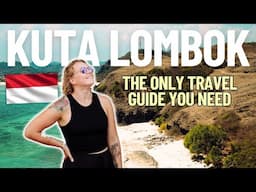 KUTA, LOMBOK TRAVEL GUIDE | This is best place in Lombok, Indonesia! 🇮🇩