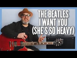 How to Play I Want You (She’s So Heavy) – The Beatles Guitar Lesson