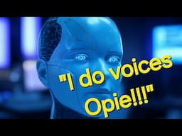 O & Ai "I do voices Opie!"