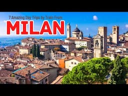 7 Amazing Day Trips from Milan by Train | Italy by Train Travel Guide