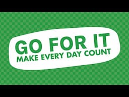 Go for it! Make every day count at Westminster