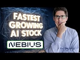 Nebius (NBIS Stock): FASTEST GROWING AI STOCK?!