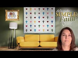 SIMPLE Yet POWERFUL Faith Quilt Tutorial