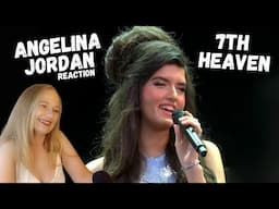 ANGELINA JORDAN reaction - 7th Heaven (live performance)