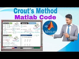 Crout's Method|LU Decomposition With Matlab Code|Algorithm Output Table Form|Lecture 12