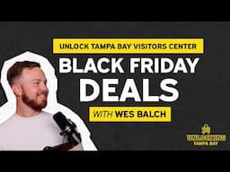 Unlock Tampa Bay Visitors Center: Black Friday Deals