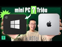 Review miniPC Windows nhỏ như Mac mini M4 mà giá chỉ 7 triệu: Ngon cho dân văn phòng?