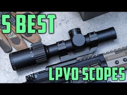 Best LPVO Scopes 2025 | Top 5 Best Riflescope - Review