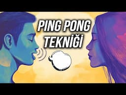 Utangaç İnsanlarla Bile Akıcı Sohbet Etmenin Sırrı: Ping Pong Yöntemi!