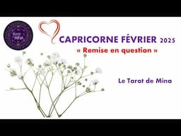 CAPRICORNE ♑️ FÉVRIER 2025. « Remise en question importante  ». Le tarot de Mina