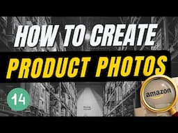 How To Sell On Amazon: Product Photography (14/21)