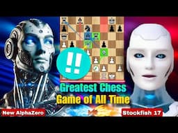 Stockfish 17 and AlphaZero Played the Century's First Greatest Chess Game of All Time | Chess Game