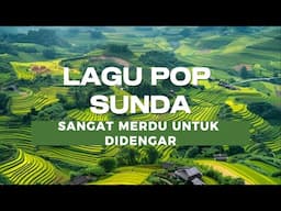 POP SUNDA CLASIK - ALBUM SUNDA LAWAS ENAK DI DENGARKAN