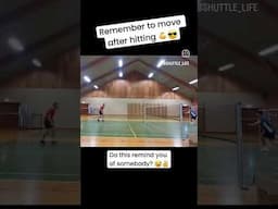 Remember to move after hitting - badminton footwork