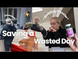 Trying To Save A Wasted Day // Wedding Disaster,  Exhausted.