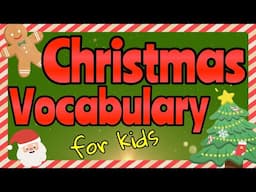 CHRISTMAS VOCABULARY FOR KIDS 🎄 Miss Ellis #christmas #christmasforkids