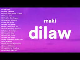 Maki   Dilaw, Palagi   Opm Trends Playlist 2024    New OPM Songs 2024