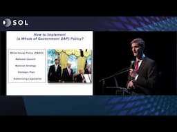 How to Implement (a Whole of Government UAP) Policy? | Tim Gallaudet Talk at Sol Foundation