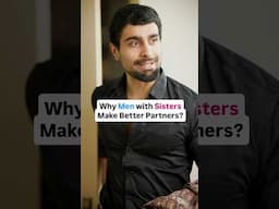 Men with Sisters Are Better Partners