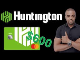 Huntington Bank - $600 Checking Bonus