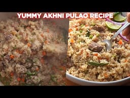 Yummy Akhni Pulao Recipe | How To Make Sylheti Akhni