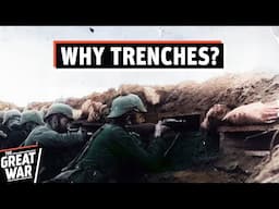 Why WW1 Turned Into Trench Warfare (WW1 Documentary)