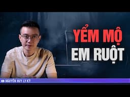 YỂM MỘ EM RUỘT  - Chuyện tâm linh Nguyễn Huy kể