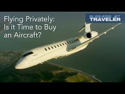 Flying Privately: Is it Time to Buy an Aircraft? – BJT