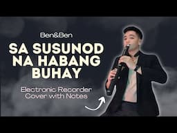 Sa Susunod na Habang Buhay - Ben&Ben Electric Recorder Cover with Notes