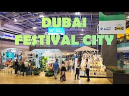 DUBAI - Quick Tour of Dubai Festival City Mall | Highlights 17-5-2024